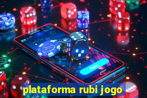 plataforma rubi jogo